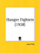Hunger Fighters - De Kruif, Paul