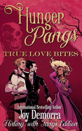 Hunger Pangs: True Love Bites