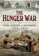 Hunger War: Food, Rations and Rationing 1914-1918