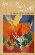 Hungry for Light: The Journal of Ethel Schwabacher