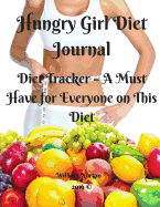 Hungry Girl Diet Journal: Diet Tracker - A Must Have for Everyone on This Diet
