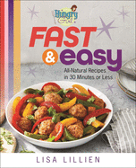 Hungry Girl Fast & Easy: All Natural Recipes in 30 Minutes or Less