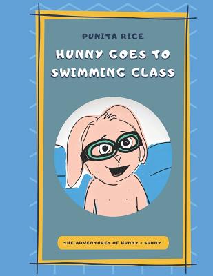 Hunny Goes to Swimming Class - Rice, Punita