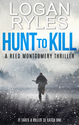 Hunt to Kill - Ryles, Logan