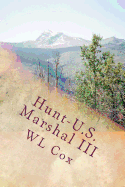 Hunt-U.S. Marshal III: Trouble Up North