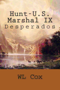 Hunt-U.S. Marshal IX: Desperados