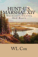 Hunt-U.S. Marshal XIV: Murderers, Thieves and Bears