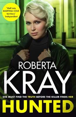 Hunted: gripping, gritty and unputdownable - the best gangland crime novel you'll read this year - Kray, Roberta