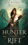 Hunter From the Rift: Book Four of the Aun Series