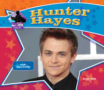 Hunter Hayes: Country Singing Sensation: Country Singing Sensation