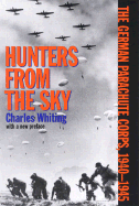 Hunters from the Sky: The German Parachute Corps, 1940-1945