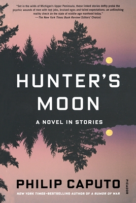 Hunter's Moon: A Novel in Stories - Caputo, Philip