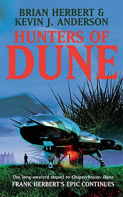Hunters of Dune - Herbert, Brian, and Anderson, Kevin J