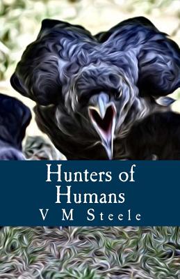 Hunters of Humans - Firth, Violet Mary, and Steele, V M