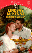 Hunter's Woman: That Special Woman!/Morgan's Mercenaries: The Hunters