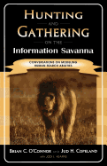 Hunting and Gathering on the Information Savanna: Conversations on Modeling Human Search Abilities