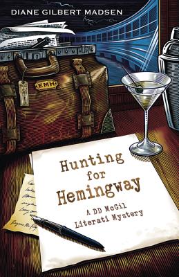 Hunting for Hemingway - Madsen, Diane Gilbert