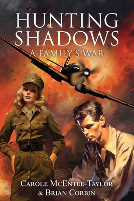 Hunting Shadows: A Family's War - Corbin, Brian, and McEntee-Taylor, Carole