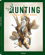 Hunting: The Ultimate Book