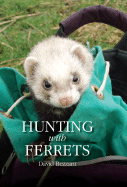Hunting with Ferrets - Bezzant, David
