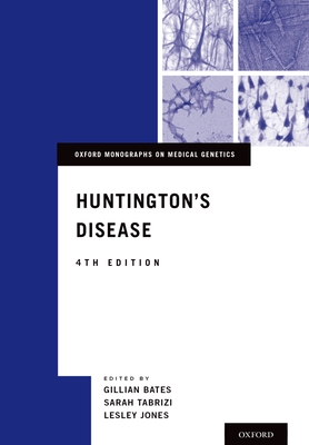 Huntington's Disease - Bates, Gillian (Editor), and Tabrizi, Sarah (Editor), and Jones, Lesley (Editor)
