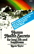 Hunza Health Secrets - Taylor, Renee