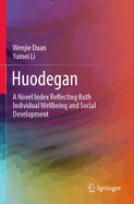 Huodegan: A Novel Index Reflecting Both Individual Wellbeing and Social Development