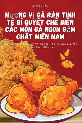 Huong V G Rn Tinh T B Quyt Ch Bin Cc Mn G Ngon m Cht Min Nam - Minh Chu