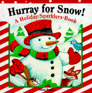 Hurray for Snow: A Holiday Sparklers Book