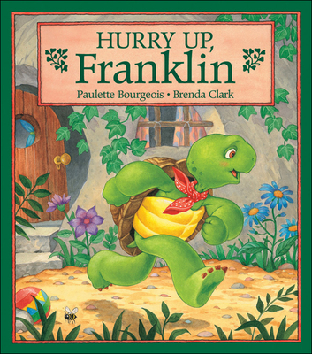 Hurry Up, Franklin - Bourgeois, Paulette