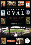 Hurstville Oval: A History of Sport and Community - Butel, Elizabeth, and Thompson, Tom