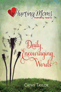 Hurting Moms - Daily Words of Encouragement