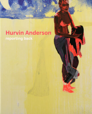 Hurvin Anderson: Reporting Back - Chambers, Eddie (Text by), and Higgie, Jennifer (Text by), and Anderson, Hurvin (Artist)