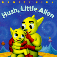 Hush, Little Alien