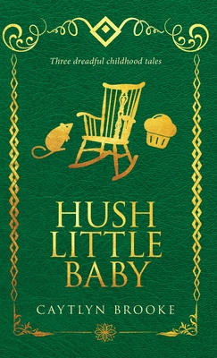 Hush Little Baby - Brooke, Caytlyn