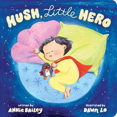 Hush, Little Hero - Bailey, Annie