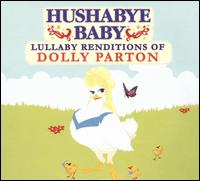 Hushabye Baby: Lullaby Renditions of Dolly Parton - Hushabye Baby