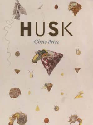 Husk: Poems by Chris Price - Price, Chris