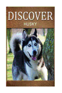 Husky - Discover: Early Reader's Wildlife Photography Book