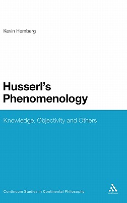 Husserl's Phenomenology: Knowledge, Objectivity and Others - Hermberg, Kevin