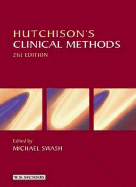 Hutchison's Clinical Methods: An Integrated Approach to Clinical Practice with Student Consult Online Access - Swash, Michael, MD, Frcp