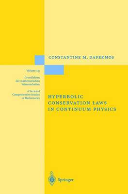 Hyberbolic Conservation Laws in Continuum Physics - Dafermos, Constantine M