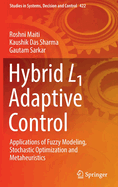 Hybrid L1 Adaptive Control: Applications of Fuzzy Modeling, Stochastic Optimization and Metaheuristics