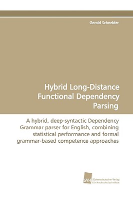 Hybrid Long-Distance Functional Dependency Parsing - Schneider, Gerold