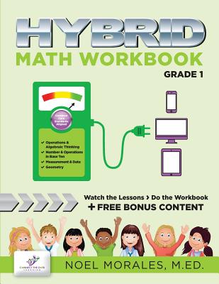 Hybrid Math Workbook Grade 1 - Morales M Ed, Noel