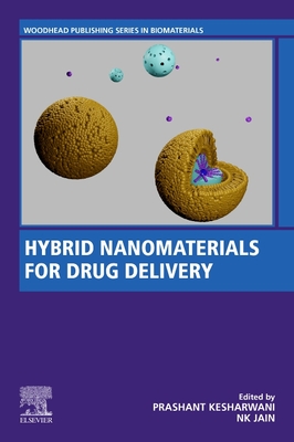 Hybrid Nanomaterials for Drug Delivery - Kesharwani, Prashant (Editor), and Jain, N K (Editor)