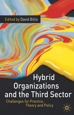 Hybrid Organizations and the Third Sector - Billis, David