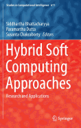 Hybrid Soft Computing Approaches: Research and Applications