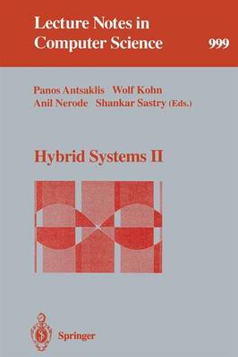 Hybrid Systems II - Antsaklis, Panos (Editor), and Kohn, Wolf (Editor), and Nerode, Anil (Editor)