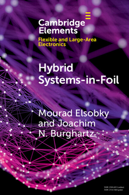Hybrid Systems-in-Foil - Elsobky, Mourad, and Burghartz, Joachim N